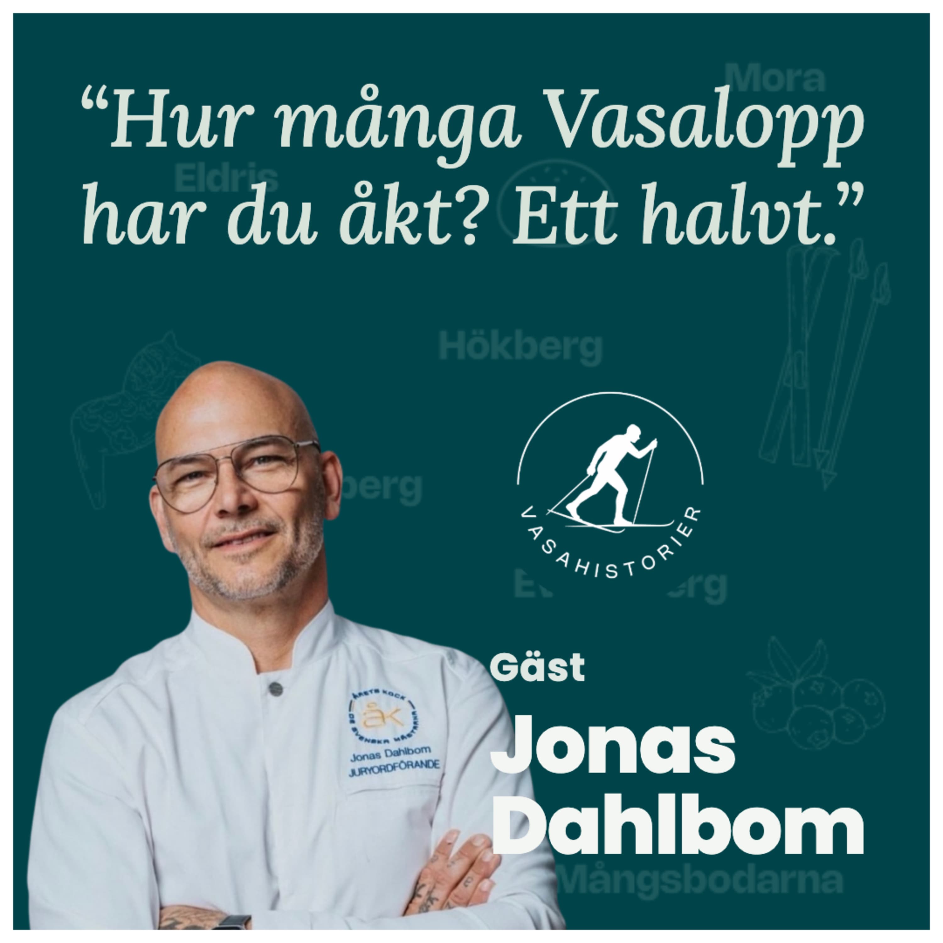 Jonas Dahlbom – Hur många Vasalopp har du åkt? Ett halvt.