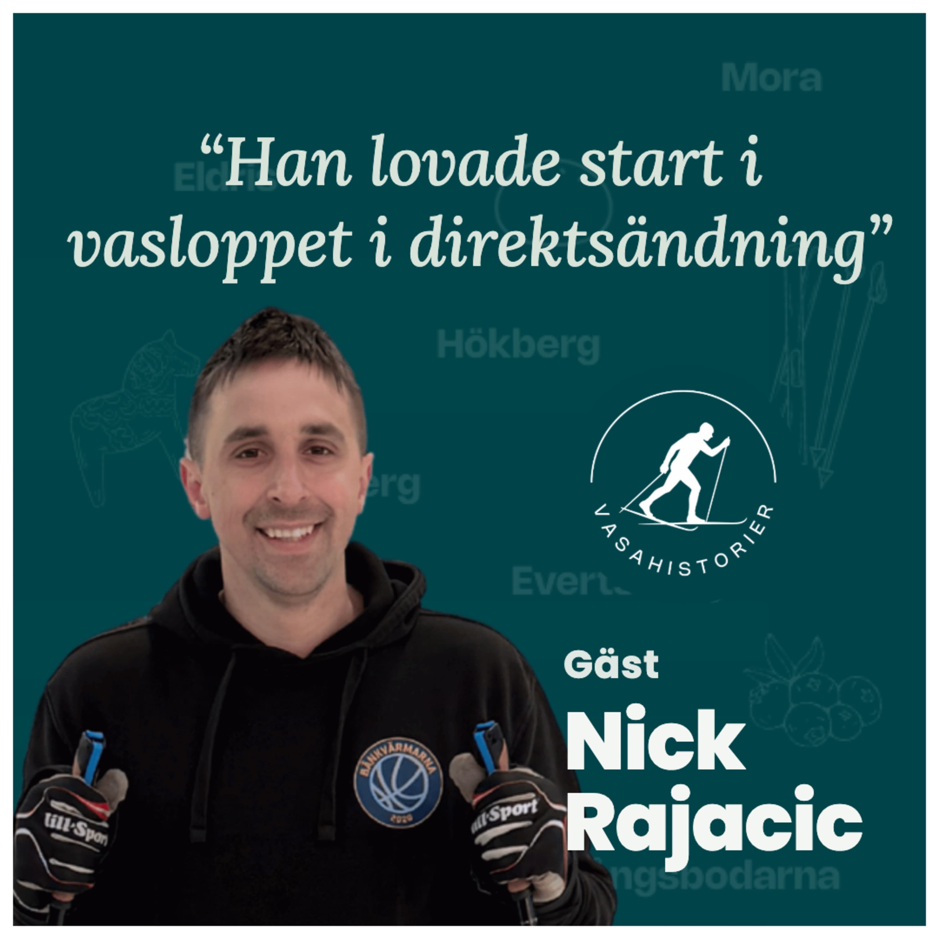 Nick Rajacic – Han lovade start i Vasaloppets direktsändning